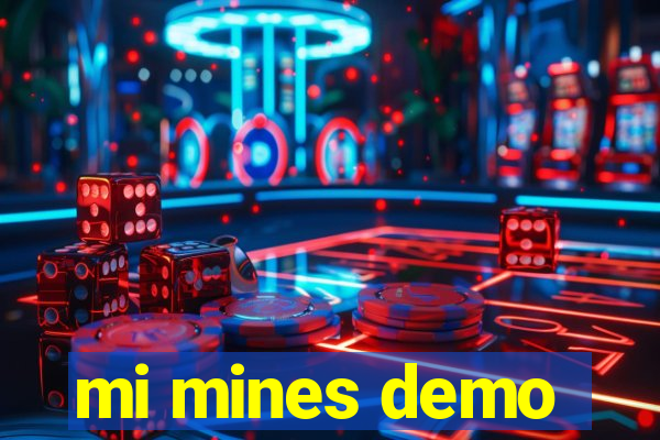 mi mines demo